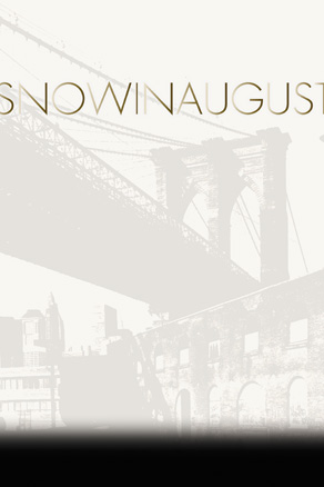 Snow In August