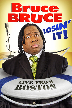 Bruce Bruce: Losin' It