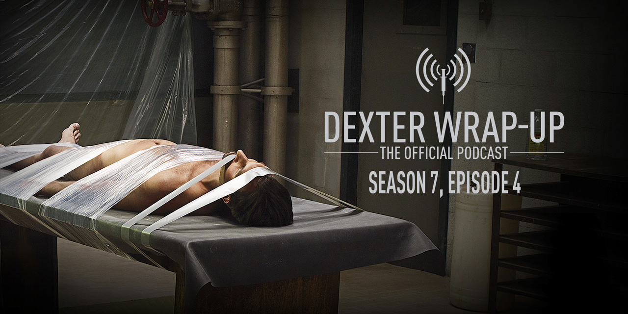Dexter Season 7, Episode 4 WrapUp SHOWTIME